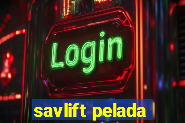 savlift pelada